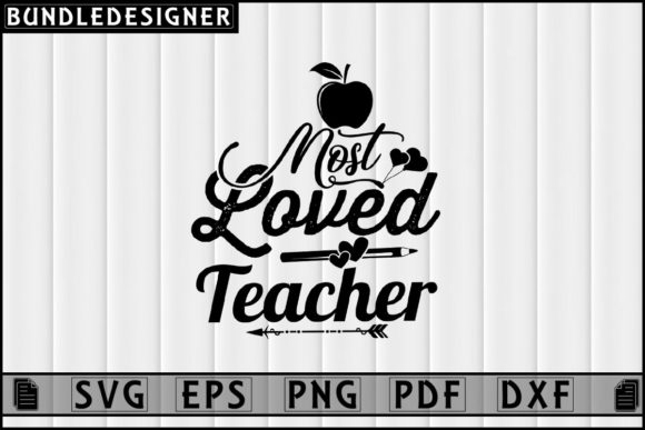 A Graphic Review of a Print Template: Most Loved Teacher SVG Design