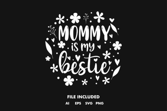 An Expert Review of the Mommy’s Bestie Floral SVG Graphics Asset