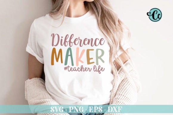 Evaluating the Difference Maker Teacher Life T-shirt Graphic for Crafts
