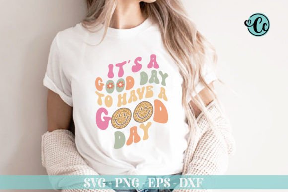 It’s a Good Day to Have a Shirt Design